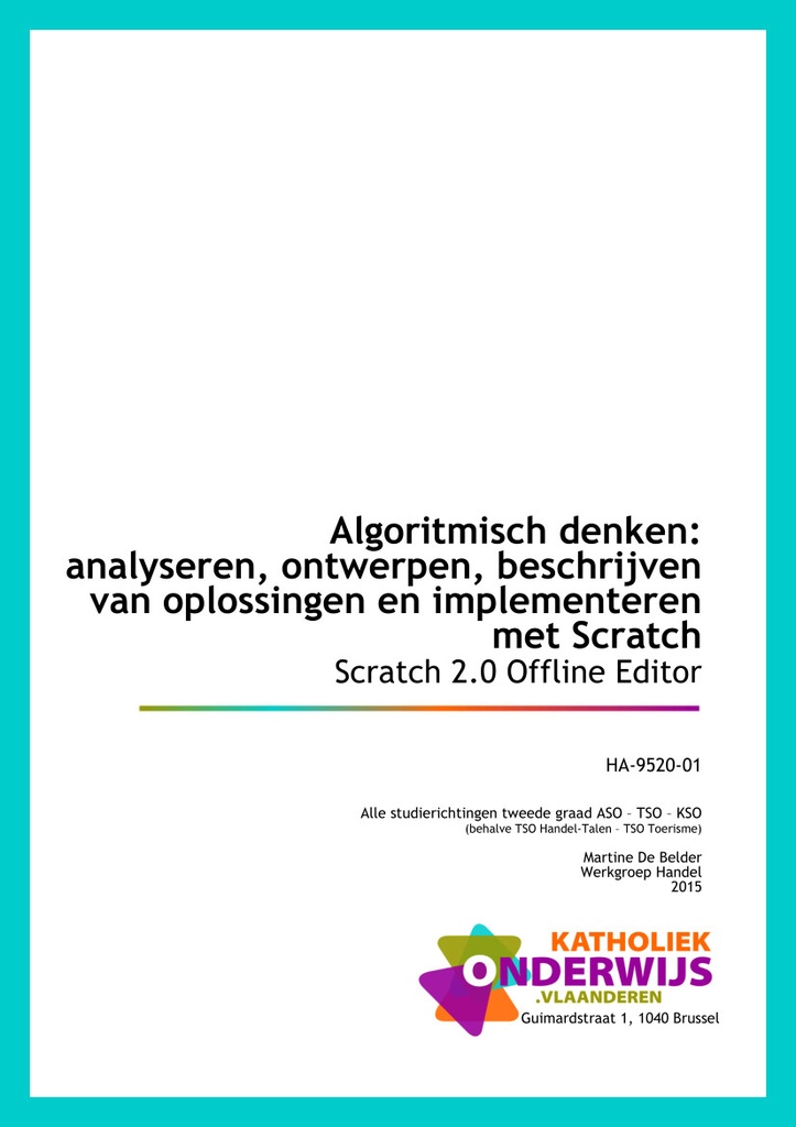 Algoritmisch denken: analyseren, ontwerpen, beschrijven van oplossingen en implementeren met Scratch